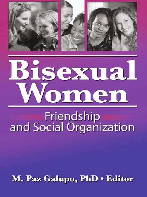 Book cover of Bisexual Women: Friendship and Social Organization