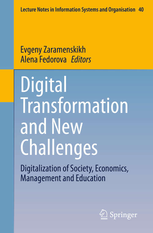 Book cover of Digital Transformation and New Challenges: Digitalization of Society, Economics, Management and Education (1st ed. 2020) (Lecture Notes in Information Systems and Organisation #40)