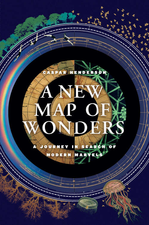 Book cover of A New Map of Wonders: A Journey in Search of Modern Marvels