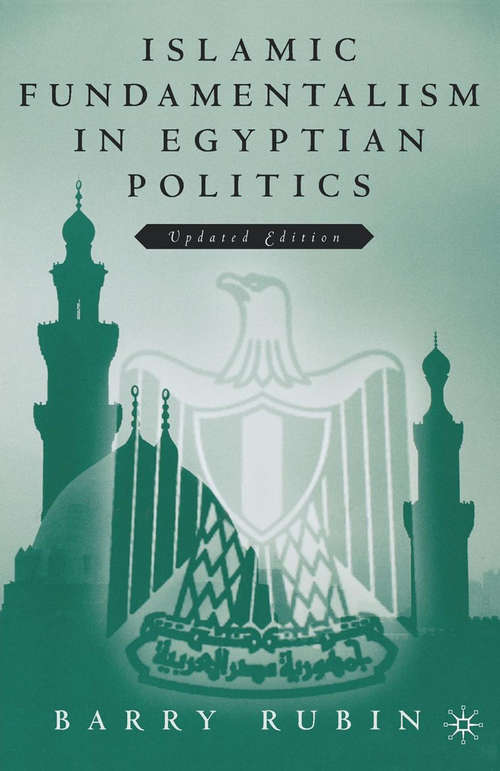 Book cover of Islamic Fundamentalism in Egyptian Politics: 2nd Revised Edition (1st ed. 1990)