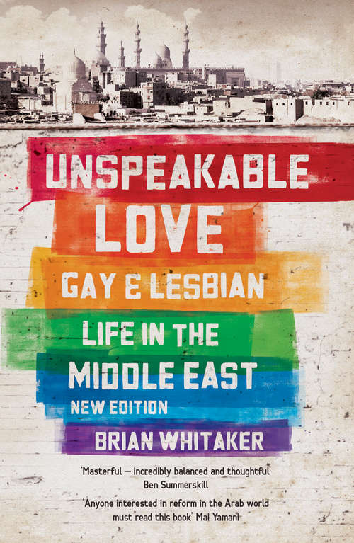 Book cover of Unspeakable Love: Gay and Lesbian Life in the Middle East