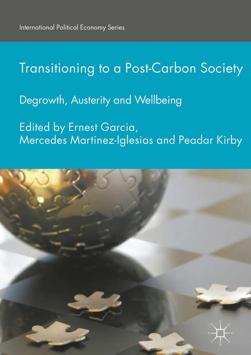 Book cover of Transitioning to a Post-Carbon Society: Degrowth, Austerity and Wellbeing (1st ed. 2017) (International Political Economy Series)