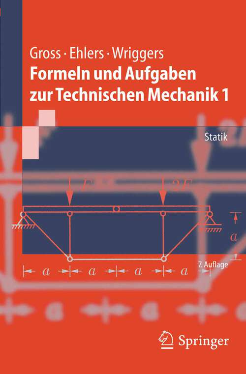 Book cover of Formeln und Aufgaben zur Technischen Mechanik 1: Statik (7. Aufl. 2005) (Springer-Lehrbuch)