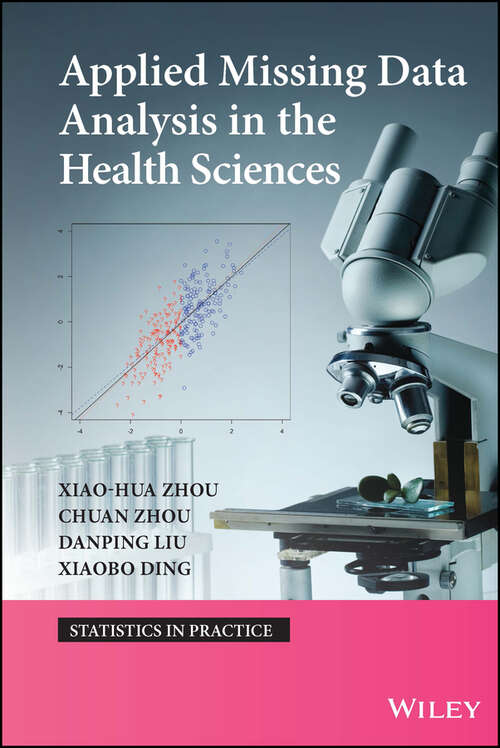 Book cover of Applied Missing Data Analysis in the Health Sciences (Statistics in Practice)