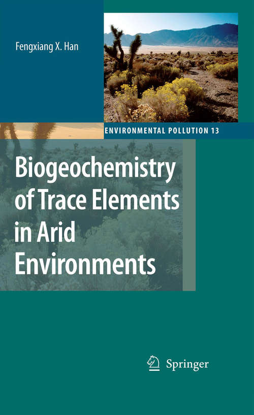 Book cover of Biogeochemistry of Trace Elements in Arid Environments (2007) (Environmental Pollution #13)