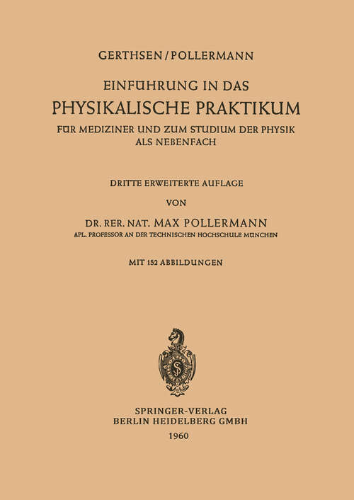 Book cover of Einführung in das Physikalische Praktikum: Für Mediziner und zum Studium der Physik als Nebenfach (3. Aufl. 1960)