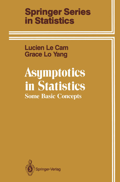 Book cover of Asymptotics in Statistics: Some Basic Concepts (1990) (Springer Series in Statistics)