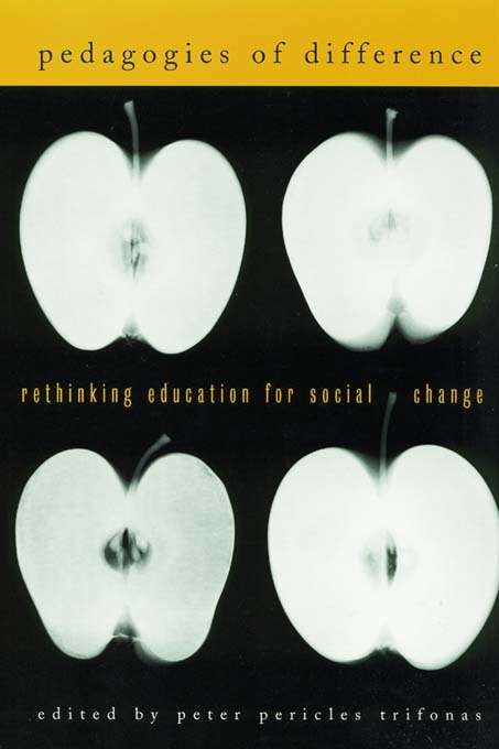 Book cover of Pedagogies of Difference: Rethinking Education for Social Justice