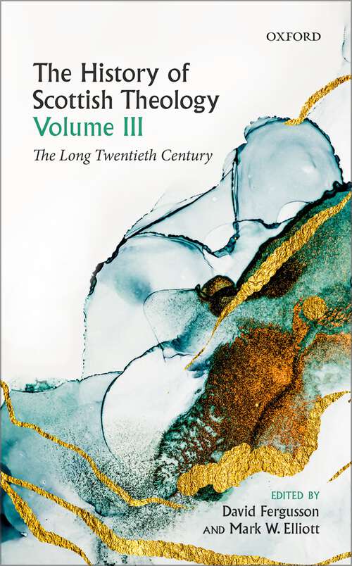 Book cover of The History of Scottish Theology, Volume III: The Long Twentieth Century (History of Scottish Theology)