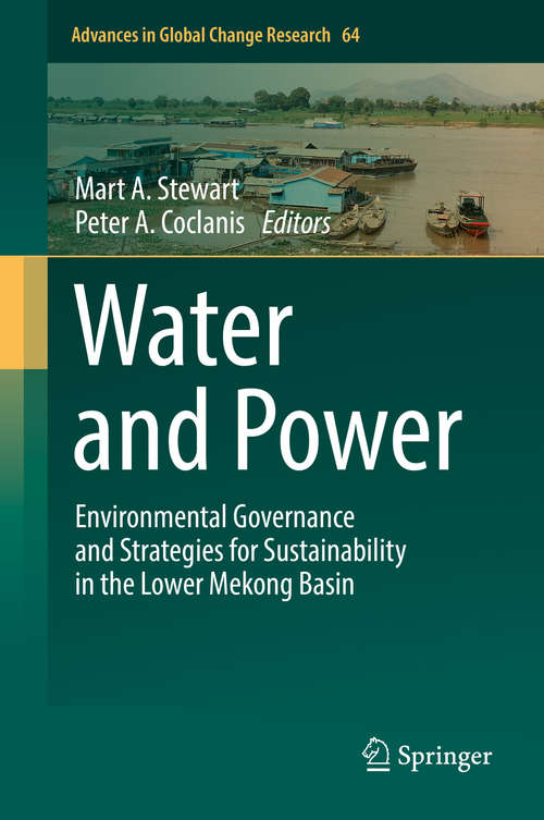 Book cover of Water and Power: Environmental Governance And Strategies For Sustainability In The Lower Mekong Basin (1st ed. 2019) (Advances In Global Change Research #64)