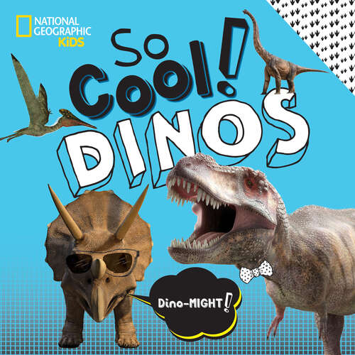 Book cover of So Cool! Dinos (ePub edition) (National Geographic Kids)