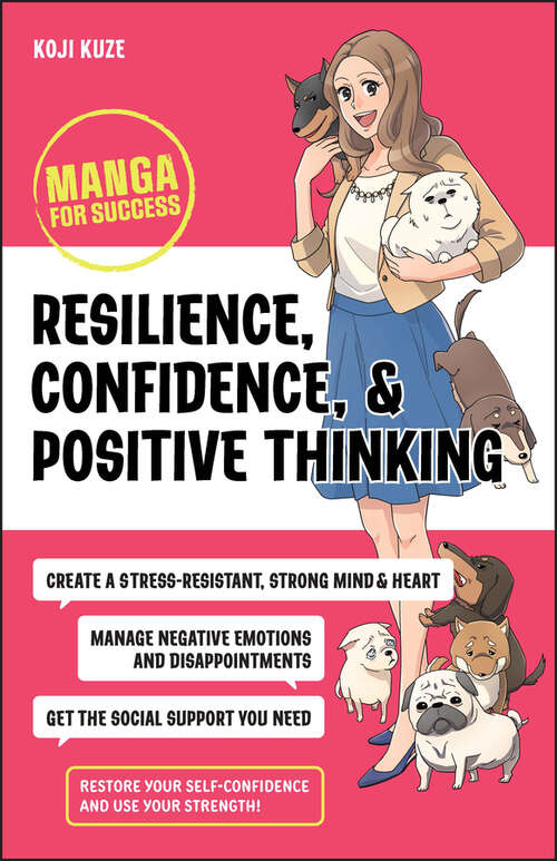 Book cover of Resilience, Confidence, and Positive Thinking: Manga for Success (Manga for Success)