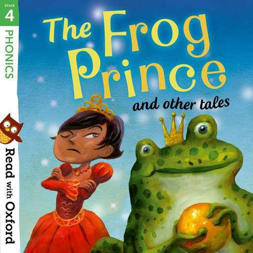 Book cover of Read with Oxford: Stage 4: Phonics: The Frog Prince and Other Tales