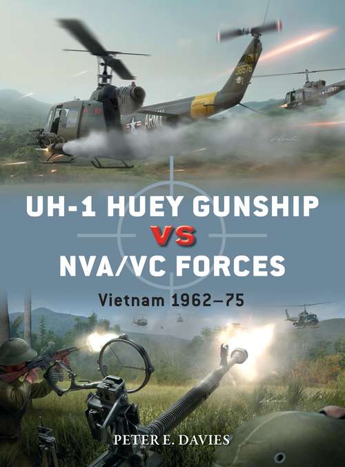 Book cover of UH-1 Huey Gunship vs NVA/VC Forces: Vietnam 1962–75 (Duel)