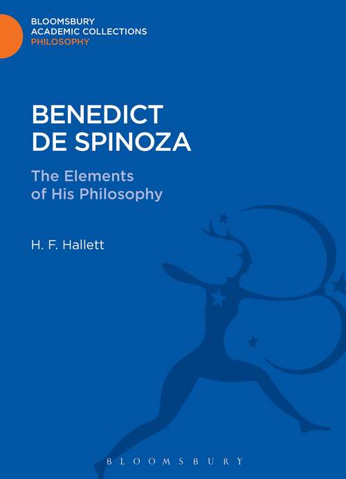 Book cover of Benedict de Spinoza: The Elements of His Philosophy (Bloomsbury Academic Collections: Philosophy)