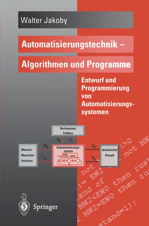 Book cover of Automatisierungstechnik — Algorithmen und Programme: Entwurf und Programmierung von Automatisierungssystemen (1996)