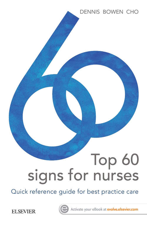 Book cover of Top 60 Signs for Nurses - E-Book: Quick Reference Guide For Best Practice Care