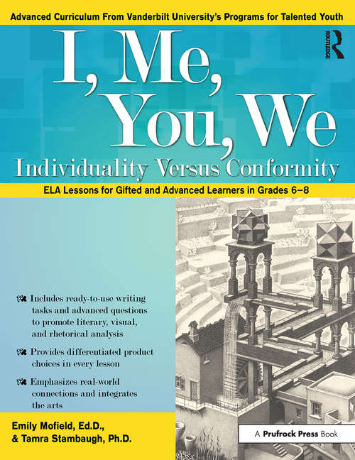 Book cover of I, Me, You, We: Individuality Versus Conformity, ELA Lessons for Gifted and Advanced Learners in Grades 6-8