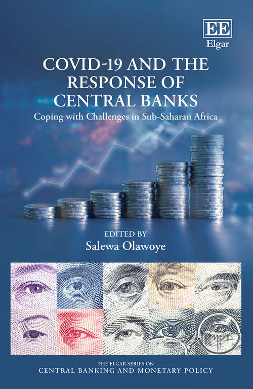 Book cover of COVID-19 and the Response of Central Banks: Coping with Challenges in Sub-Saharan Africa (The Elgar Series on Central Banking and Monetary Policy)