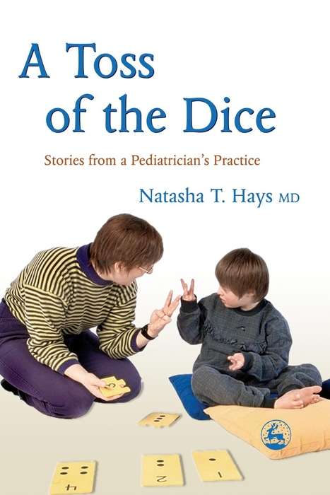 Book cover of A Toss of the Dice: Stories from a Pediatrician's Practice (PDF)