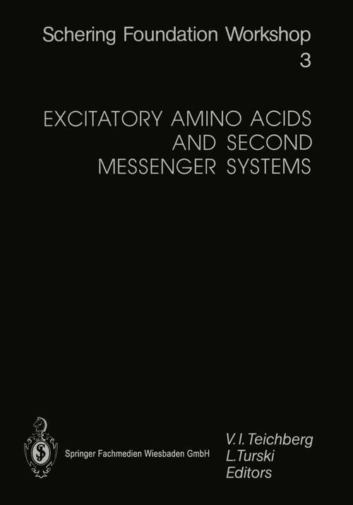 Book cover of Excitatory Amino Acids and Second Messenger Systems (1991) (Ernst Schering Foundation Symposium Proceedings #3)