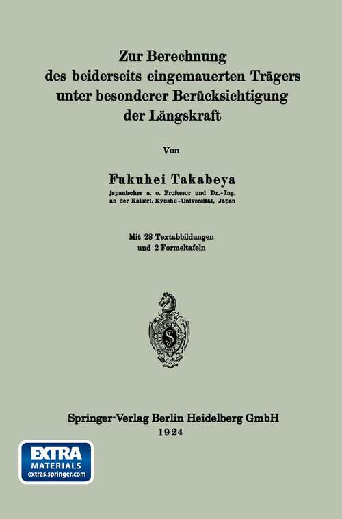 Book cover of Zur Berechnung des beiderseits eingemauerten Trägers unter besonderer Berücksichtigung der Längskraft (1924)
