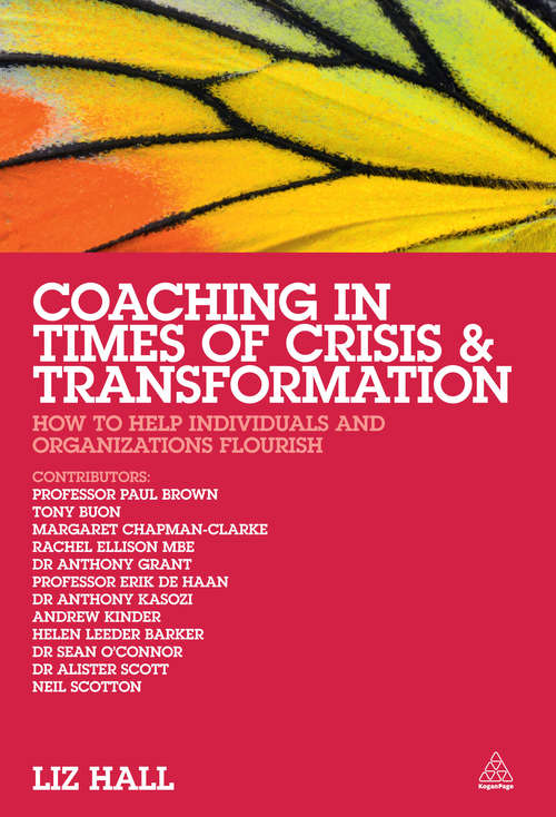 Book cover of Coaching in Times of Crisis and Transformation: How to Help Individuals and Organizations Flourish
