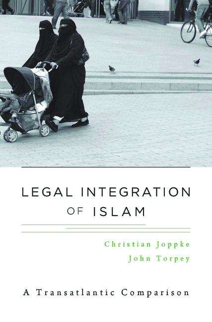 Book cover of Legal Integration of Islam: A Transatlantic Comparison