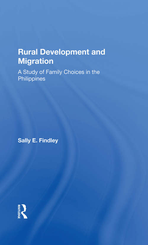 Book cover of Rural Development And Migration: A Study Of Family Choices In The Philippines