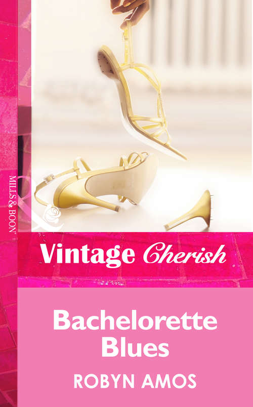 Book cover of Bachelorette Blues (ePub First edition) (Mills And Boon Vintage Cherish Ser.)
