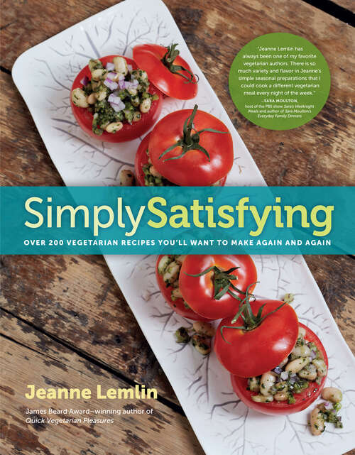 Book cover of Simply Satisfying: Over 200 Vegetarian Recipes You'll Want to Make Again and Again