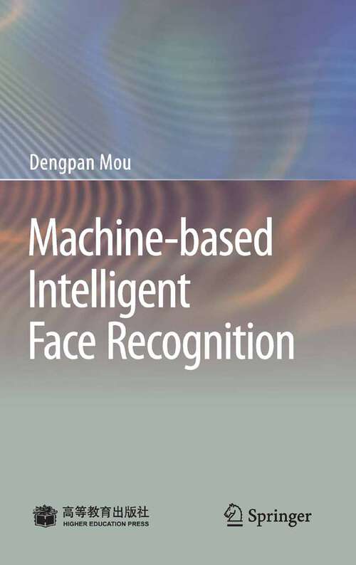 Book cover of Machine-based Intelligent Face Recognition (2010)
