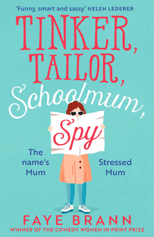 Book cover of Tinker, Tailor, Schoolmum, Spy