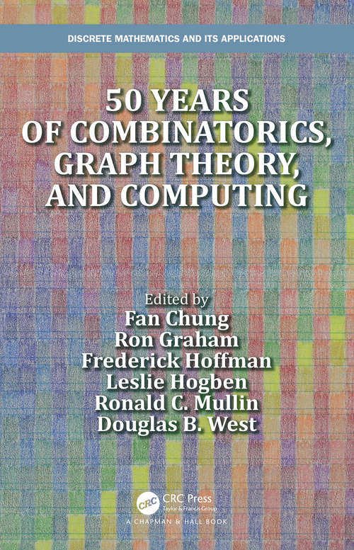 Book cover of 50 years of Combinatorics, Graph Theory, and Computing (Discrete Mathematics and Its Applications)