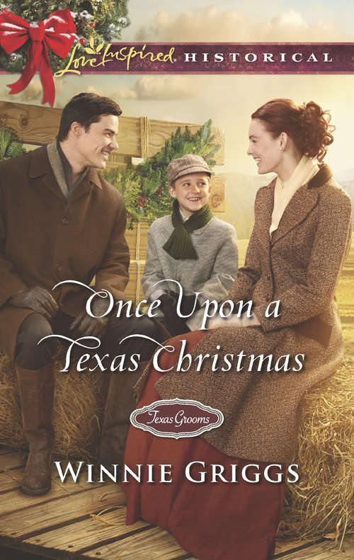 Book cover of Once Upon A Texas Christmas: His Frontier Christmas Family Once Upon A Texas Christmas The Gift Of Twins Would-be Mistletoe Wife (ePub edition) (Texas Grooms (Love Inspired Historical) #10)