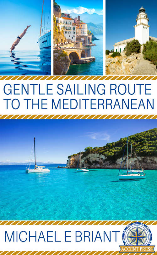 Book cover of Gentle Sailing Routes to the Mediterranean