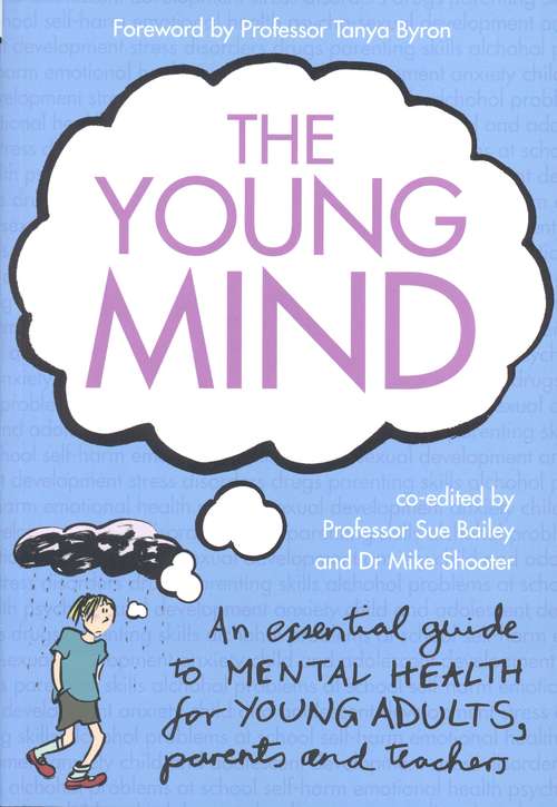 Book cover of The Young Mind: An Essential Guide To Mental Health For Young Adults, Parents And Teachers