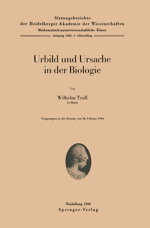 Book cover of Urbild und Ursache in der Biologie (1948) (Sitzungsberichte der Heidelberger Akademie der Wissenschaften: 1948 / 6)