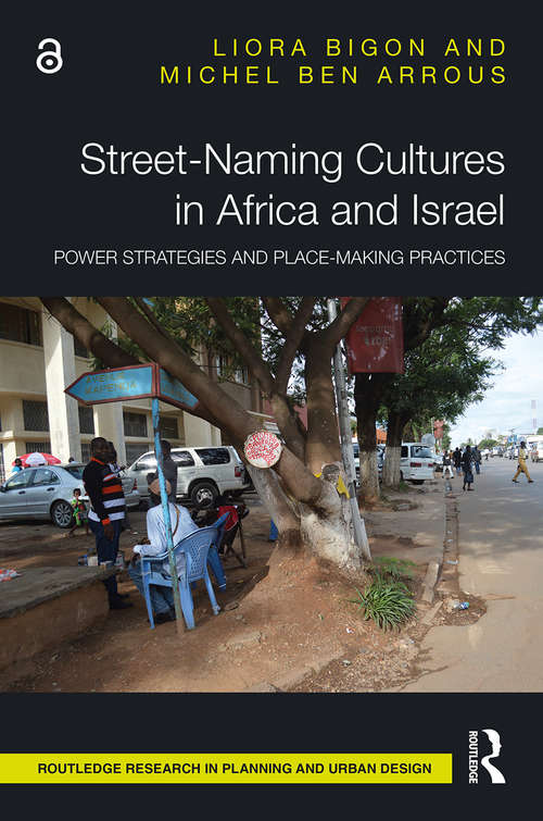 Book cover of Street-Naming Cultures in Africa and Israel: Power Strategies and Place-Making Practices