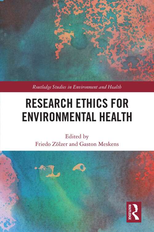 Book cover of Research Ethics for Environmental Health (Routledge Studies in Environment and Health)