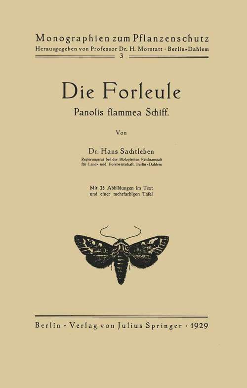 Book cover of Die Forleule: Panolis flammea Schiff (1929) (Monographien zum Pflanzenschutz #5)