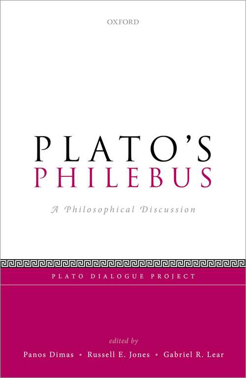 Book cover of Plato's Philebus: A Philosophical Discussion (Plato Dialogue Project)