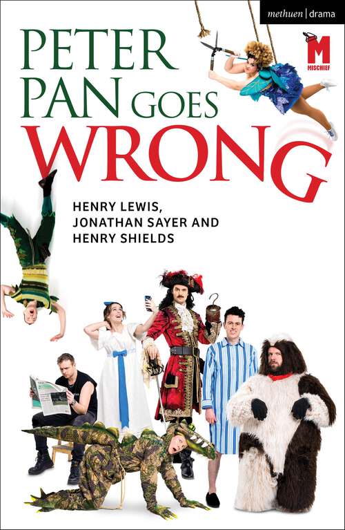 Book cover of Peter Pan Goes Wrong: 2023 West End Edition (Modern Plays)