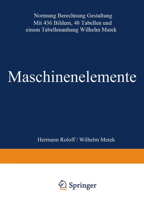 Book cover of Maschinen elemente: Normung Berechnung Gestaltung (6. Aufl. 1974)