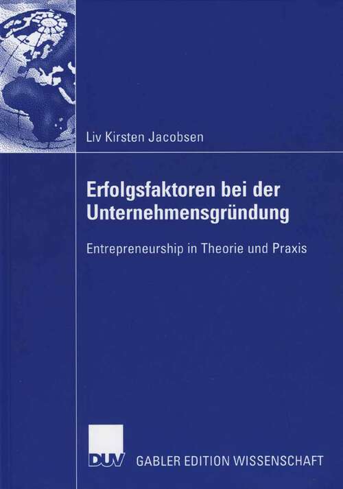 Book cover of Erfolgsfaktoren bei der Unternehmensgründung: Entrepreneurship in Theorie und Praxis (2006)