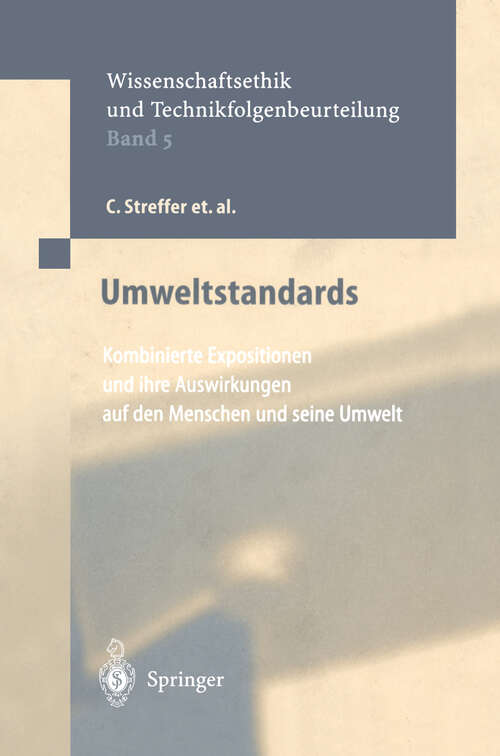 Book cover of Umweltstandards: Kombinierte Expositionen und ihre Auswirkungen auf den Menschen und seine Umwelt (2000) (Ethics of Science and Technology Assessment #5)