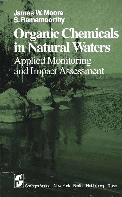 Book cover of Organic Chemicals in Natural Waters: Applied Monitoring and Impact Assessment (1984) (Springer Series on Environmental Management)