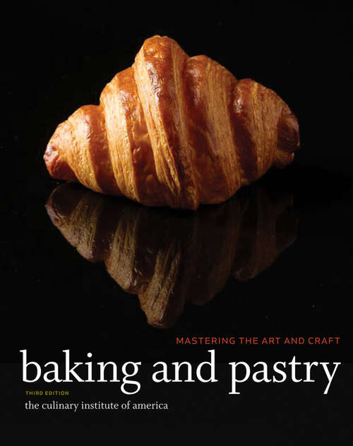 Book cover of Baking and Pastry: Mastering the Art and Craft