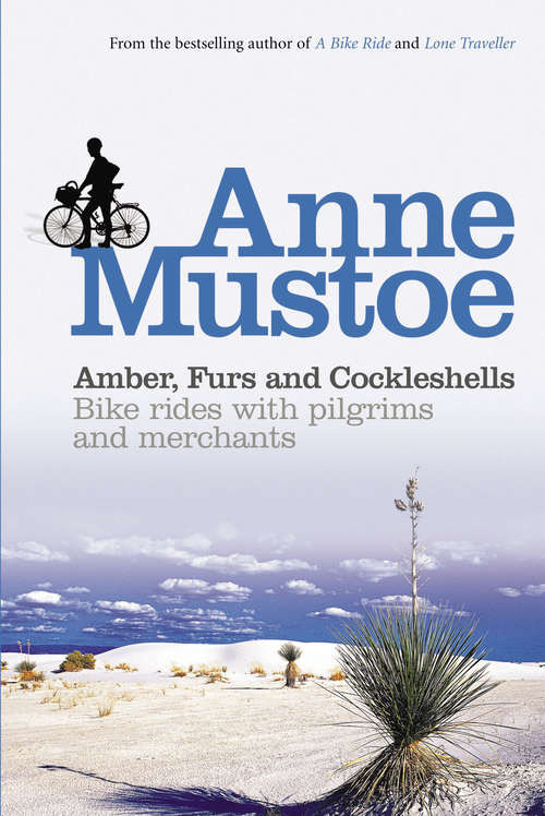 Book cover of Amber, Furs and Cockleshells: Bike Rides with Pilgrims and Merchants