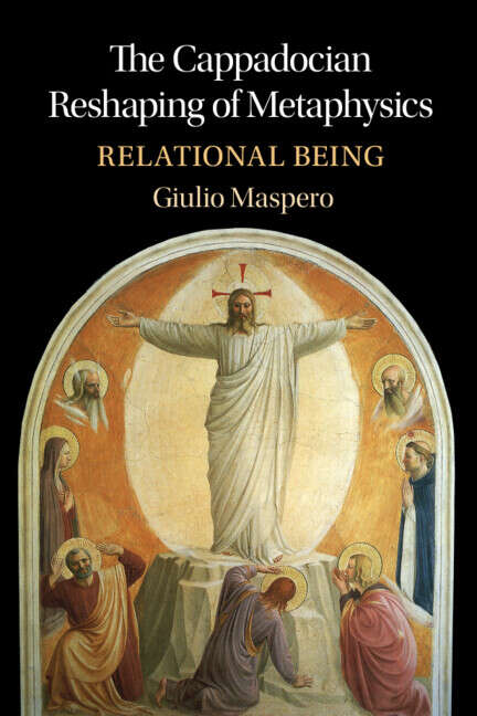 Book cover of The Cappadocian Reshaping of Metaphysics: Relational Being